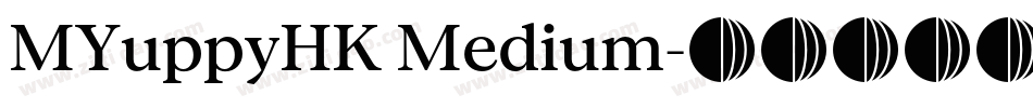 MYuppyHK Medium字体转换